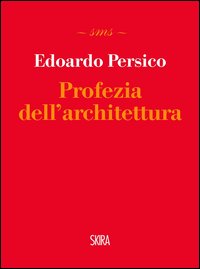 Profezia_Dell`architettura_-Persico_Edoardo